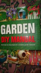 Garden diy manual (manual gradinarit) / carte in lb.engleza/ilustratii/286pag foto