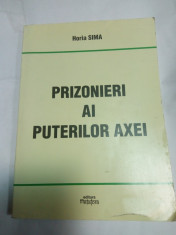 PRIZONIERI AI PUTERILOR AXEI - HORIA SIMA foto