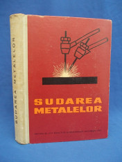 SUDAREA METALELOR * MANUAL PENTRU SCOLILE PROFESIONALE - 1961 foto