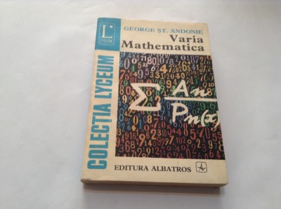 Varia Mathematica - Autor : George St. Andonie,7,rf10/2,RF,11,RF11/2 foto