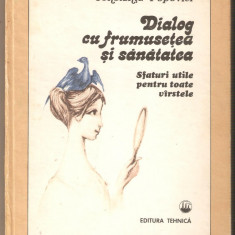 Dialog cu frumusetea si sanatatea-sfaturi utile pentru toate virstele