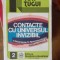CONTAC INVIZIBILTE CU UNIVERSUL