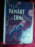 Jules Verne -De la Pamant la Luna - Ed. Cultura Romaneasca 1942