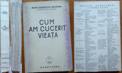 Georgescu Delafras , Cum am cucerit vieata , Cugetarea ,1939 , ed. 1 cu autograf foto