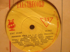 POVESTE PINA LA 5 - de V.MANUCEANU(EXC 10058/ELECTRECORD) - disc VINIL SINGLE 7&amp;quot; foto