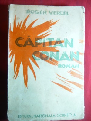 131. Roger Vercel - Capitan Conan - Ed. 1945 Ed.Nationala Ciornei 263pag foto