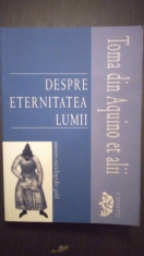 DESPRE ETERNITATEA LUMII - ARISTOTEL, PLOTIN, SF. AUGUSTIN, TOMA DIN AQUINO ETC foto