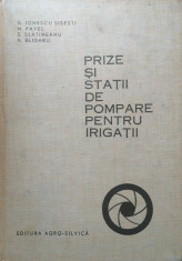 PRIZE SI STATII DE POMPARE PENTRU IRIGATII - D. Ionescu Sisesti, M. Pavel foto