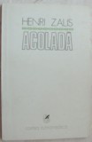 Cumpara ieftin HENRI ZALIS - ACOLADA (POEZII) [editia princeps, 1980]