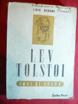 Ion Biberi - Lev Tolstoi -Omul si Opera - Ed.1947 Cartea Rusa foto