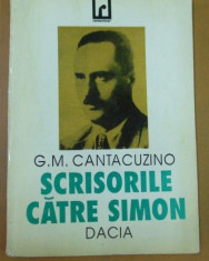 Scrisorile catre Simon / G. M. Cantacuzino foto