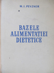 Bazele alimentatiei dietetice - M. I. Pevzner foto