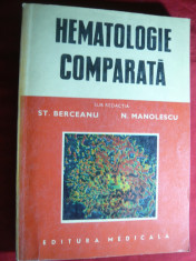 St.Berceanu si M.Manolescu - Hematologie Comparata - Ed.Medicala 1985 foto