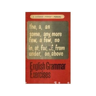 D. Chitoran, I. Panovf, I. Poenaru - English Grammar Exercises foto