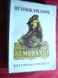 Hendrik van Loon -Rembrandt -Ed.Nationala Mecu 1944