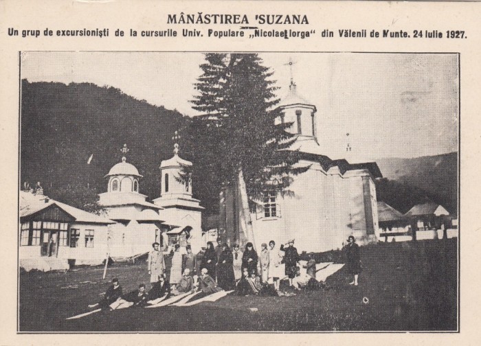 MANASTIREA SUZANA EXCURSIONISTI DE LA CURSURILE UNIV.POPULARE N IORGA 24/06/1927