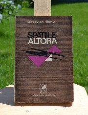 Carte - Spatiile altora - Octavia Simu ( Roman anul 1972) #228 foto