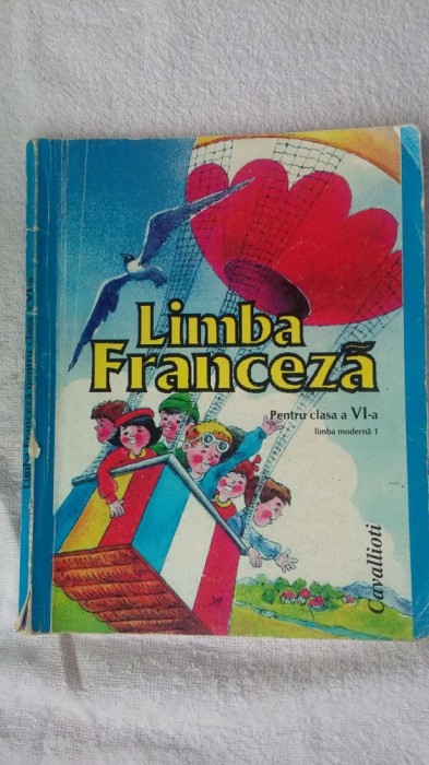 LIMBA FRANCEZA PENTRU CLASA A VI A ,LIMBA MODERNA 1 .