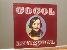 GOGOL - REVIZORUL -TEATRU RADIOFONIC (EXE 0216/ELECTRECORD) - VINIL/IMPECABIL foto
