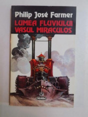 LUMEA FLUVIULUI , VASUL MIRACULOS de PHILIP JOSE FARMER , 1997 foto