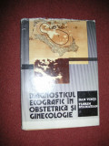 Diagnosticul ecografic in obstetrica si ginecologie - Dan Vinti , Fl.Stamatian