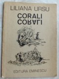 Cumpara ieftin LILIANA URSU - CORALI (VERSURI) [editia princeps, 1987]