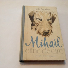 Jack London - Mihail, ciine de circ ,RF10/3