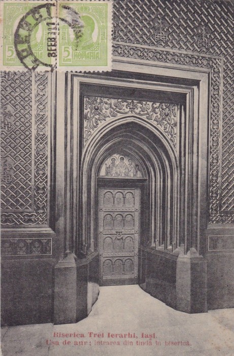 IASI BISERICA TREI IERARHI USA DE AUR INTRAREA DIN TINDA IN BISERICA CIRC. 1911