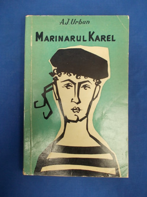 A. J. URBAN - MARINARUL KAREL ( AVENTURILE UNUI TANAR MATELOT ) - 1958 * foto