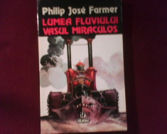 Philip Jose Farmer Lumea fluviului. Vasul miraculos, roman SF foto