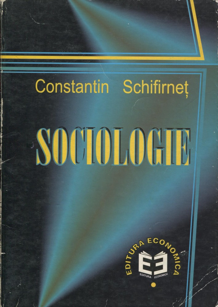 Constantin Schifirnet - Sociologie - 589091 | arhiva Okazii.ro