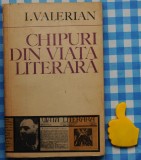 Chipuri din viata literara I Valerian