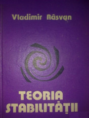 Teoria stabilitatii (Concepte,metode,aplicatii) de Vladimir Rasvan foto