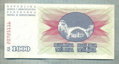 A 586 BANCNOTA-BOSNIA HERZEGOVINA-1000 DINARA-ANUL1992-SERIA-starea care se vede foto