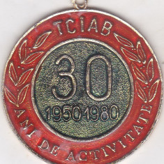 Medalie Aniversara 1950-1980 30 ani de activitate TCIAB