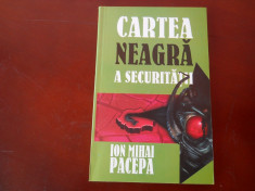 CARTEA NEAGRA A SECURITATII VOL II - ION MIHAI PACEPA foto