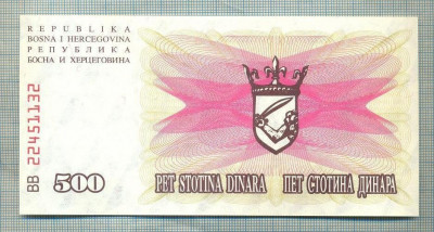 A 580 BANCNOTA-BOSNIA HERZEGOVINA-500 DINARA -ANUL1992-SERIA-starea care se vede foto