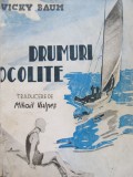 Drumuri ocolite - Vicky Baum