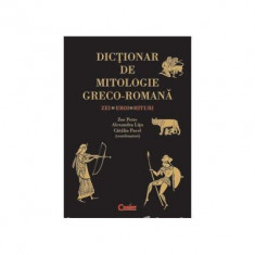 Zoe Petre, Alexandra Litu (coordonatori) - Dictionar de mitologie greco-romana foto