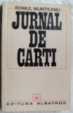 Cumpara ieftin ROMUL MUNTEANU - JURNAL DE CARTI (I) [1973]