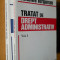 TRATAT DE DREPT ADMINISTRATIV - ANTONIE IORGOVAN - 2 VOLUME