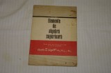 Elemente de algebra superioara - Manual anul III liceu - Eugen Radu - 1973
