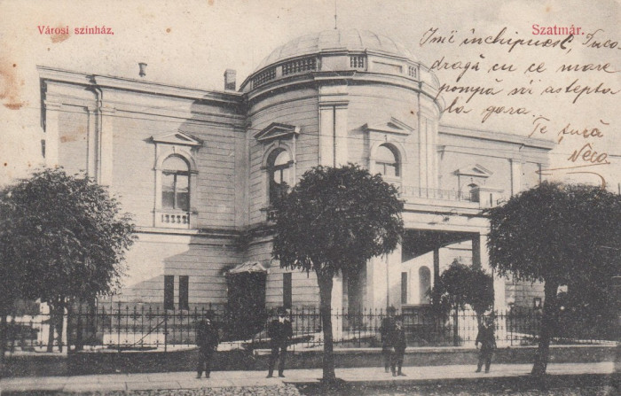SATU MARE , TEATRUL ORASENESC , CIRCULATA 1909