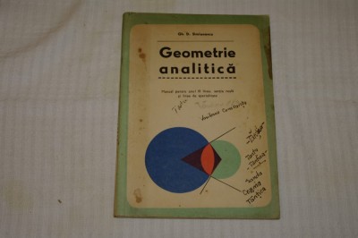 Geometrie analitica - Anul III liceu - Gh. D. Simionescu - 1973 foto