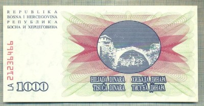 A 773 BANCNOTA-BOSNIA HERZEGOVINA-1000 DINARA-ANUL1992-SERIA-starea care se vede foto