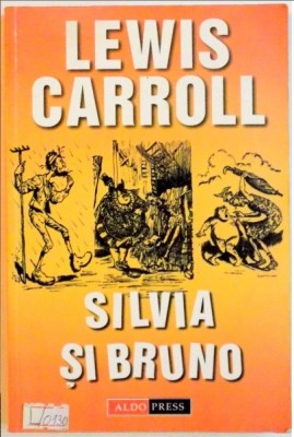 Silvia si Bruno / Lewis Carroll foto
