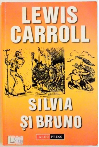 Silvia si Bruno / Lewis Carroll