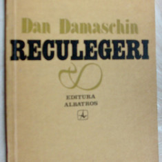 DAN DAMASCHIN - RECULEGERI (SI ALTE POEME) [editia princeps, 1981]