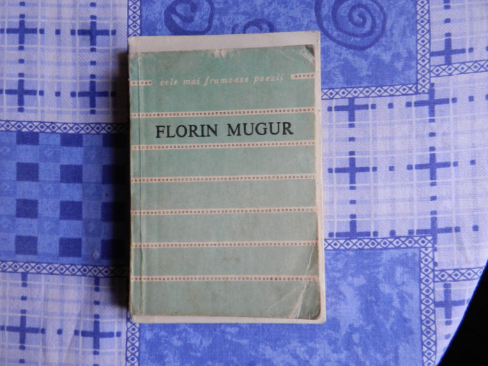 LOT 3 carti Florin Mugur - Cele mai frumoase poezii Mituri si Cartea Printului