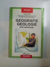 GEOGRAFIE , GEOLOGIE , GHID METODOLOGIC de VALERIAN DRAGU... DORU VLASOV , 2000 foto